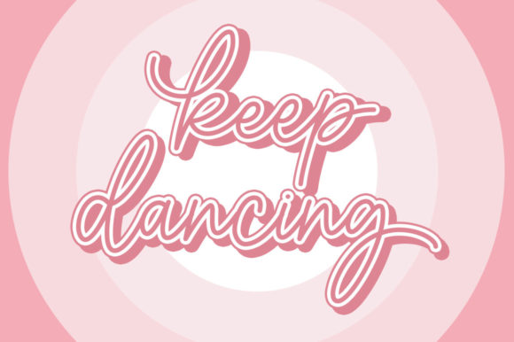Keep Dancing: A Cheerful and Graceful Script Font